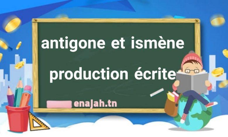 antigone et ismène production écrite